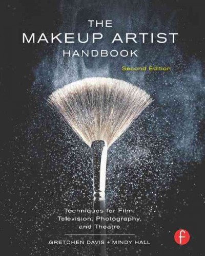 The makeup artist handbook : techniques for film, television, photography, and theatre / Gretchen Davis and Mindy Hall.