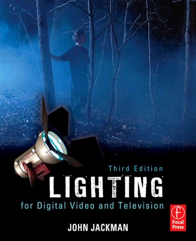 Lighting for digital video and television / John Jackman.