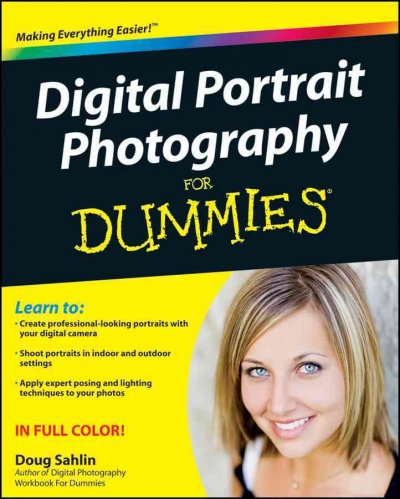 Digital portrait photography for dummies / by Doug Sahlin.