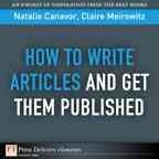 How to write articles and get them published / Natalie Canavor, Claire Meirowitz.
