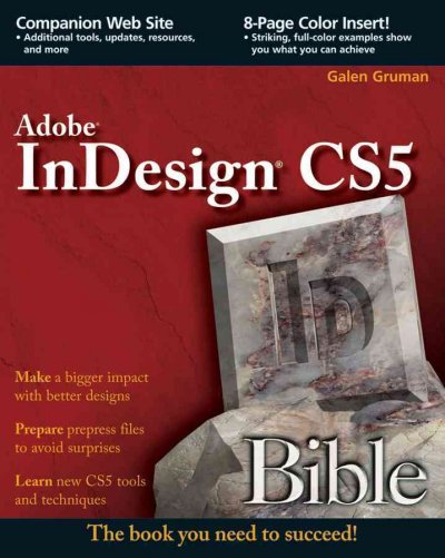 Adobe InDesign CS5 bible / Galen Gruman.
