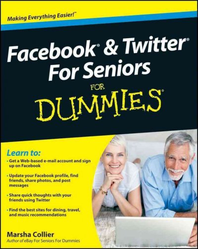 Facebook & Twitter for seniors for dummies / by Marsha Collier.