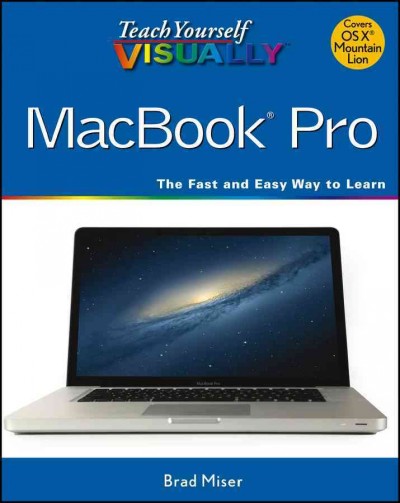 Teach yourself visually MacBook Pro / Brad Miser.