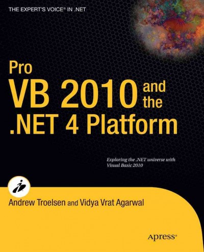 Pro VB 2010 and the .Net 4.0 Platform / Andrew Troelsen and Vidya Vrat Agarwal.