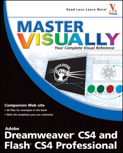 Master visually Dreamweaver CS4 and Flash CS4 Professional / by Rob Huddleston.