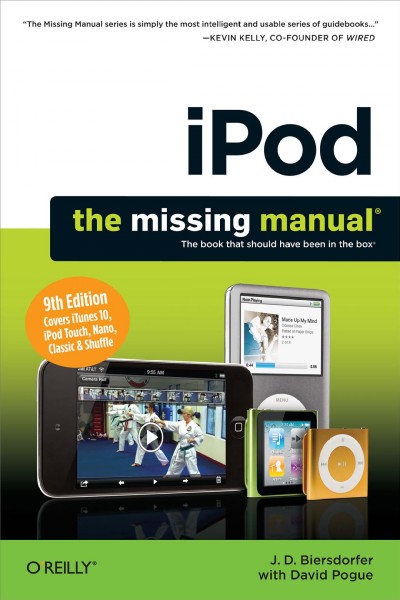 IPod : the missing manual / [by J.D. Biersdorfer with David Pogue].