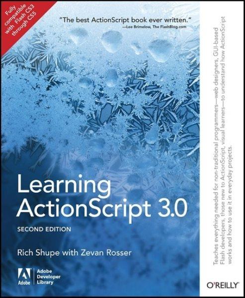 Learning ActionScript 3.0 : a beginner's guide / Rich Shupe with Zevan Rosser.