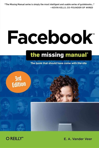 Facebook : the missing manual / E.A. Vander Veer.