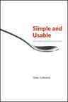 Simple and usable : Web, mobile, and interaction design / Giles Colborne.