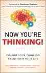 Now you're thinking : change your thinking-- revolutionize your career-- transform your life / Judy Chartrand [and others].