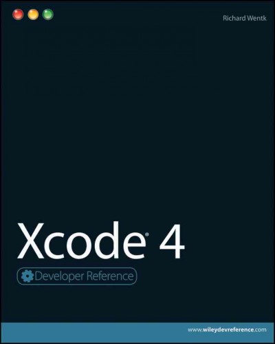 Xcode 4 / Richard Wentk.