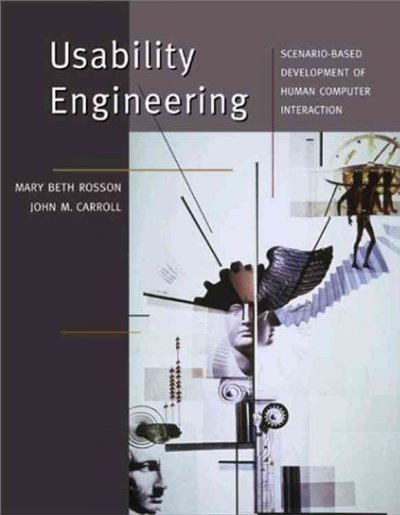 Usability engineering : scenario-based development of human-computer interaction / Mary Beth Rosson, John M. Carroll.