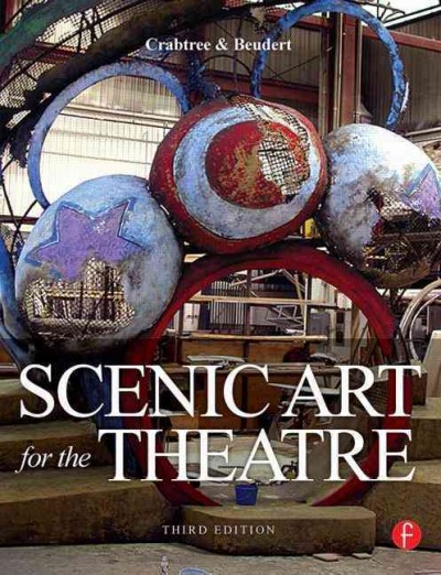Scenic art for the theatre / Susan Crabtree and Peter Beudert.