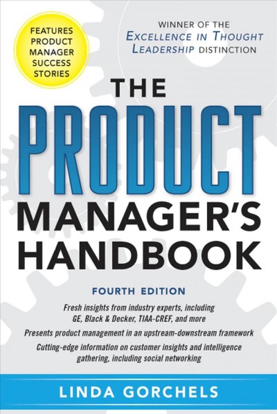 The product manager's handbook, fourth edition / Linda Gorchels.