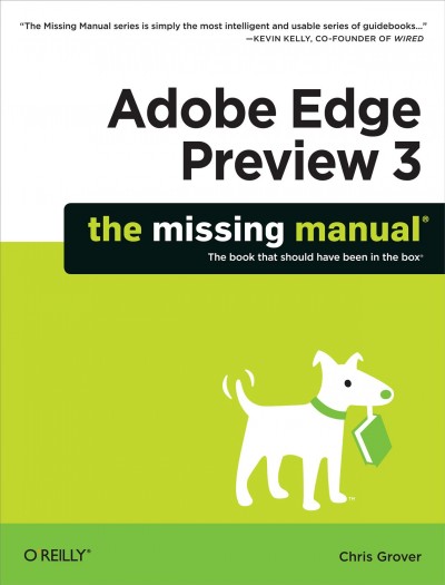 Adobe Edge preview 3 : the missing manual / Chris Grover.