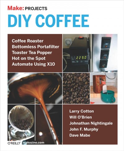 DIY coffee / Larry Cotton [and others].