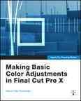 Making basic color adjustments in Final Cut Pro X / Alexis Van Hurkman.