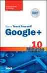 Sams teach yourself Google+ in 10 minutes / Patrice-Anne Rutledge.