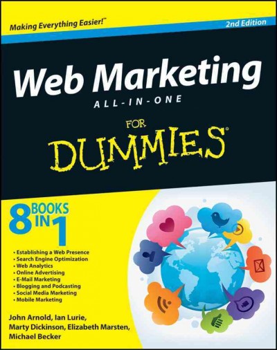 Web marketing all-in-one for dummies / by John Arnold [and others].