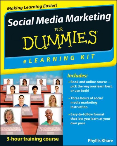 Social media marketing for dummies : eLearning kit / by Phyllis Khare.