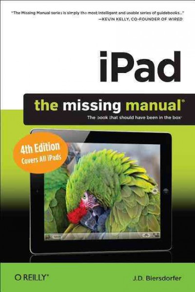 IPad : the missing manual : the book that should have been in the box / J.D. Biersdorfer.