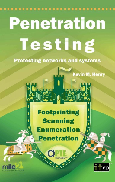 Penetration testing : protecting networks and systems / Kevin M. Henry.