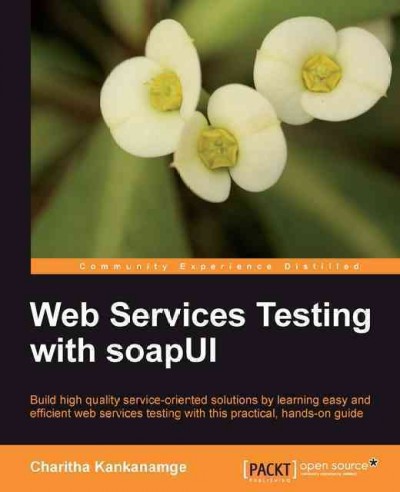 Web Services Testing with soapUI.