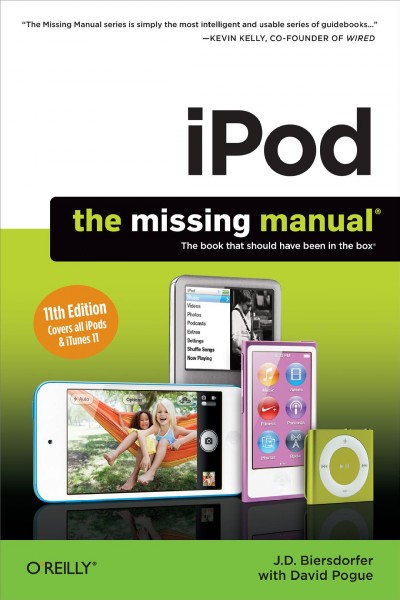 IPod : the missing manual / J.D. Biersdorfer with David Pogue.