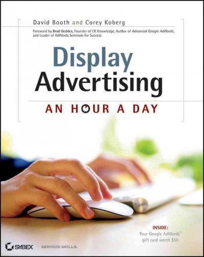 Display advertising : an hour a day / David Booth and Corey Koberg.