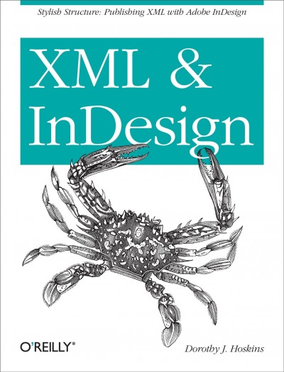 XML and InDesign / Dorothy J. Hoskins.