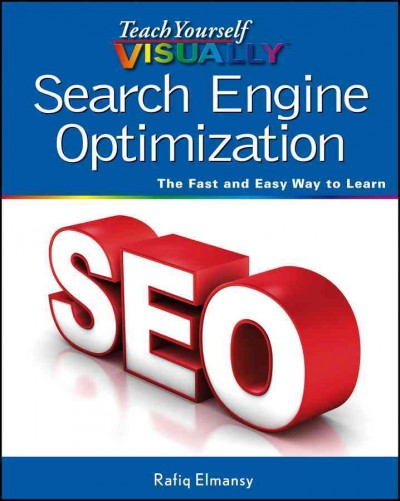 Teach yourself visually search engine optimization / Rafiq Elmansy.