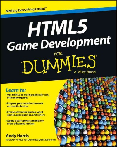 Html5 game development for dummies / Andy Harris.