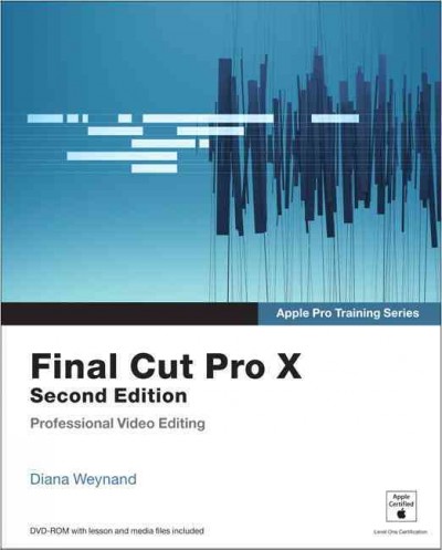 Final Cut Pro X / Diana Weynand.