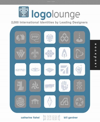 LogoLounge : 2,000 international identities by leading designers / Bill Gardner and Cathy Fishel.