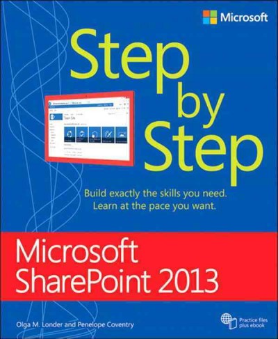 Microsoft SharePoint 2013 step by step / Olga M. Londer, Penelope Coventry.