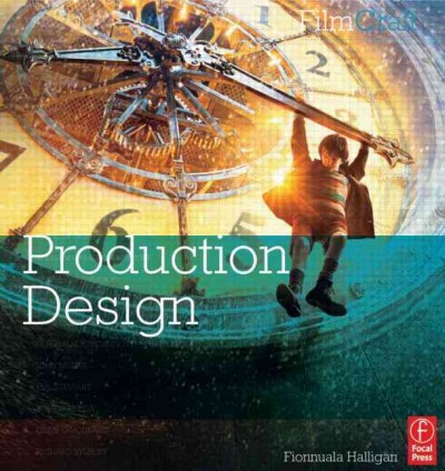 Filmcraft : production design / Fionnuala Halligan.