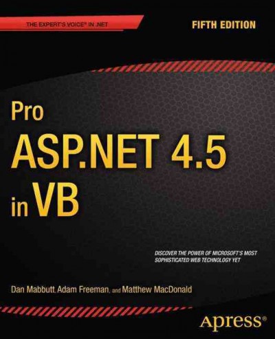 Pro ASP.NET 4.5 in VB / Dan Mabbutt, Adam Freeman, Matthew MacDonald.