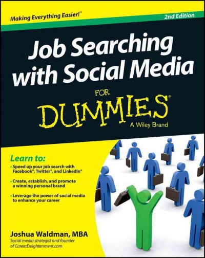 Job searching with social media for dummies / by Joshua Waldman.