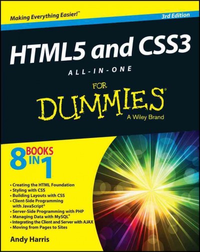HTML5 and CSS3 all-in-one for dummies / by Andy Harris.