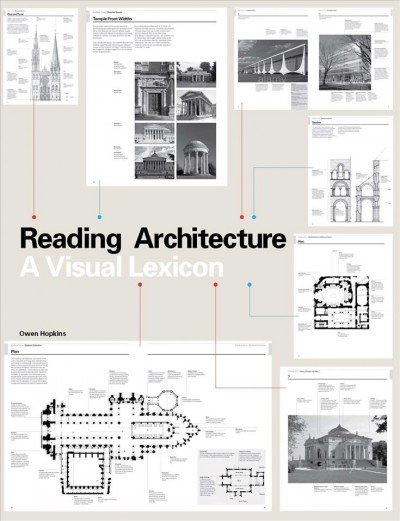 Reading architecture : a visual lexicon / Owen Hopkins.