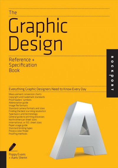 The graphic design reference & specification book / Poppy Evans and Aaris Sherin ; updated materials provided by Irina Lee.
