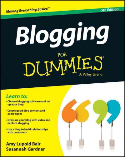 Blogging for dummies / Amy Lupold Bair, Susannah Gardner.