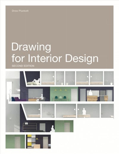 Drawing for interior design / Drew Plunkett.