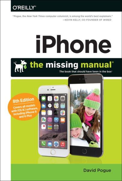 IPhone : the missing manual / David Pogue.