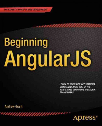 Beginning AngularJS / Andrew Grant.