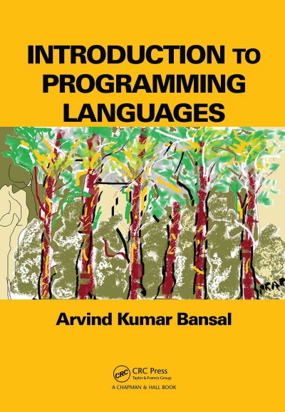 Introduction to programming languages / Arvind Kumar Bansal.