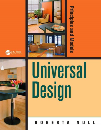 Universal design : principles and models / Roberta Null.