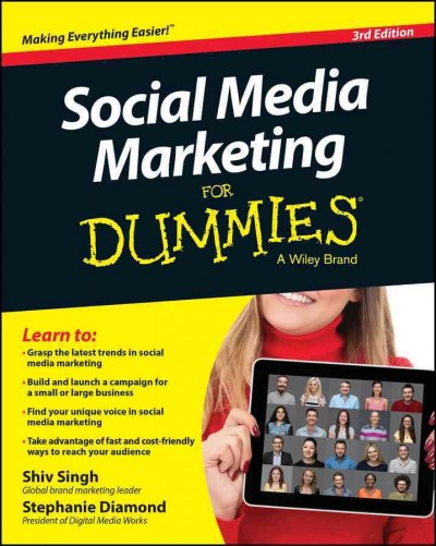 Social media marketing for dummies / by Shiv Singh and Stephanie Diamond.