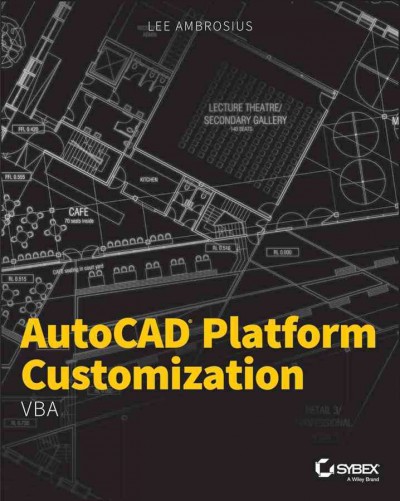 AutoCAD platform customization : VBA / Lee Ambrosius.