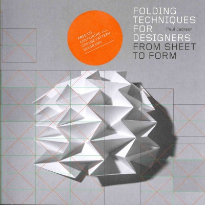 Folding techniques for designers : from sheet to form / Paul Jackson.